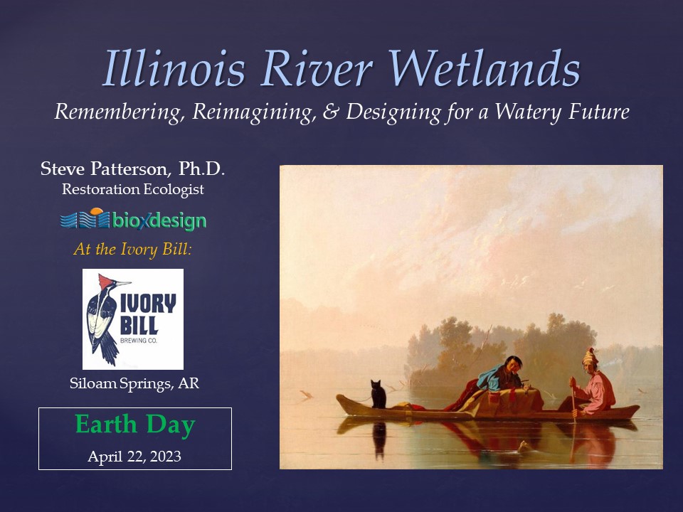 announcement, Illinois River wetland presentation, Earth Day, April 22