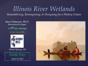 announcement, Illinois River wetland presentation, Earth Day, April 22